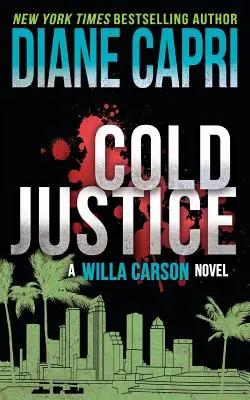 Chladná spravodlivosť: Záhada Willy Carsonovej - Cold Justice: A Willa Carson Mystery