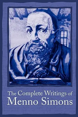 Kompletné spisy Menno Simons - Complete Writings Menno Simons