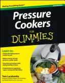 Tlakové hrnce pre hlupákov - Pressure Cookers for Dummies