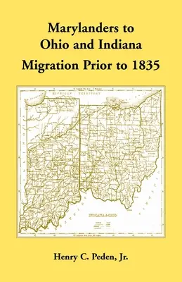 Obyvatelia Marylandu v Ohiu a Indiane, migrácia pred rokom 1835 - Marylanders to Ohio and Indiana, Migration Prior to 1835