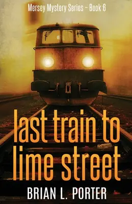 Posledný vlak na Lime Street - Last Train to Lime Street