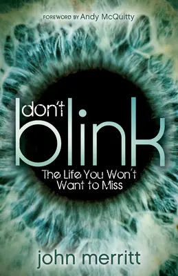 Nežmurkni: Život, ktorý si nechcete nechať ujsť - Don't Blink: The Life You Won't Want to Miss