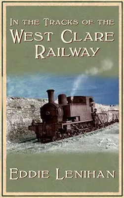 Po stopách železnice West Clare - In the Tracks of the West Clare Railway