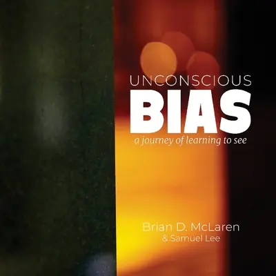 Nevedomé predsudky: cesta učenia sa vidieť - Unconscious Bias: a journey of learning to see