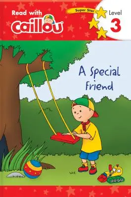 Caillou: Čítaj s Caillouom, 3. úroveň - Caillou: A Special Friend - Read with Caillou, Level 3