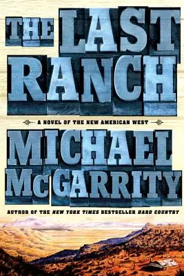 Posledný ranč: Román o novom americkom západe - The Last Ranch: A Novel of the New American West