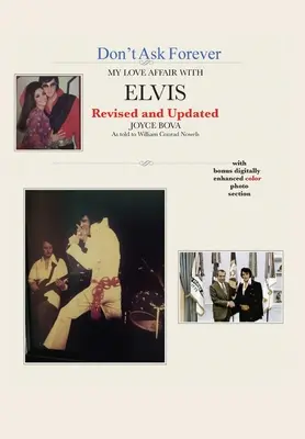 Nepýtaj sa navždy - môj milostný vzťah s Elvisom - Don't Ask Forever-My Love Affair With Elvis