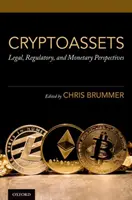 Kryptoaktíva: Právne, regulačné a menové perspektívy - Cryptoassets: Legal, Regulatory, and Monetary Perspectives