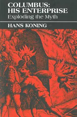 Columbus: Jeho podnik: Kolumbus: rozlúsknutie mýtu - Columbus: His Enterprise: Exploding the Myth