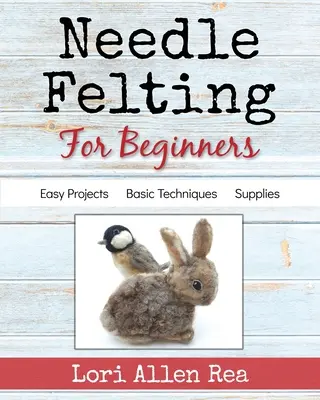 Plstenie ihlou pre začiatočníkov - Needle Felting for Beginners
