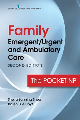 Rodinná urgentná/neodkladná a ambulantná starostlivosť: Vreckový NP - Family Emergent/Urgent and Ambulatory Care: The Pocket NP