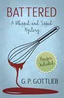 Zbitá: A Whipped and Sipped Mystery - Battered: A Whipped and Sipped Mystery