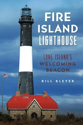 Maják Fire Island: Uvítací maják na Long Islande - Fire Island Lighthouse: Long Island's Welcoming Beacon