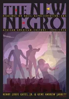 The New Negro: Čítanie o rase, reprezentácii a afroamerickej kultúre, 1892-1938 - The New Negro: Readings on Race, Representation, and African American Culture, 1892-1938