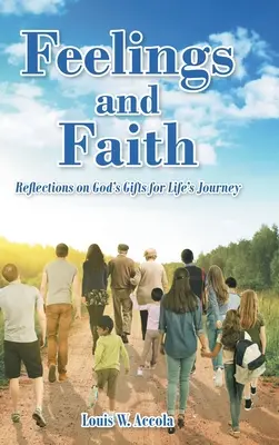 Pocity a viera: Úvahy o Božích daroch na cestu životom - Feelings and Faith: Reflections on God's Gifts for Life's Journey