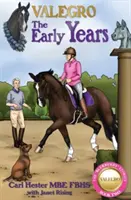 Valegória: Rané roky - Valegro: The Early Years