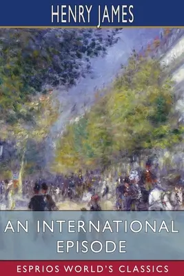 Medzinárodná epizóda (Esprios Classics) - An International Episode (Esprios Classics)