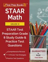 STAAR Math Grade 8: STAAR Test Preparation Grade 8 Study Guide & Practice Test Questions (Príprava na test STAAR pre 8. ročník) - STAAR Math Grade 8: STAAR Test Preparation Grade 8 Study Guide & Practice Test Questions