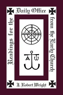 Čítania z denného ofícia pre ranú cirkev - Readings from the Daily Office for the Early Church