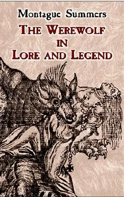 Vlkolak v povestiach a legendách - The Werewolf in Lore and Legend