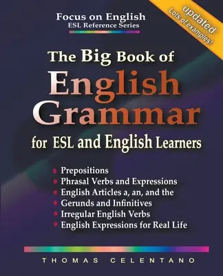 Veľká kniha anglickej gramatiky pre študentov ESL a učiacich sa angličtinu - The Big Book of English Grammar for ESL and English Learners