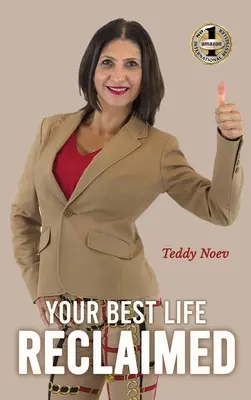 Your Best Life Reclaimed: Ako sa vyliečiť z traumy a zneužívania, nájsť šťastie a žiť - Your Best Life Reclaimed: How to heal from trauma and abuse, find happiness and live