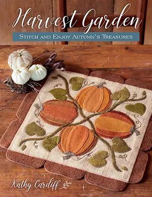 Záhrada úrody: Vychutnajte si jesenné poklady - Harvest Garden: Stitch and Enjoy Autumn's Treasures