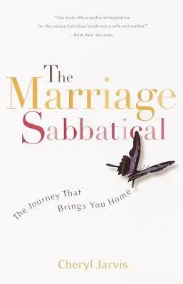 Manželské voľno: Cesta, ktorá vás privedie domov - The Marriage Sabbatical: The Journey That Brings You Home
