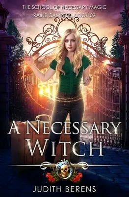 Nevyhnutná čarodejnica: Akčné dobrodružstvo v štýle mestskej fantasy - A Necessary Witch: An Urban Fantasy Action Adventure