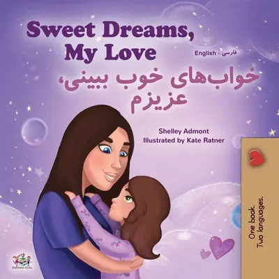 Sladké sny, moja láska (anglická dvojjazyčná kniha pre deti - perzština) - Sweet Dreams, My Love (English Farsi Bilingual Book for Kids - Persian)