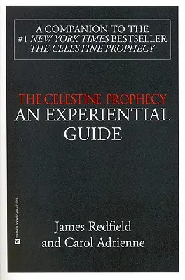 Celestínske proroctvo: Vydanie: Zážitkový sprievodca - The Celestine Prophecy: An Experiential Guide