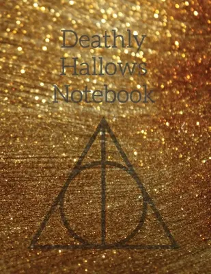 Zápisník Dary smrti: Na zapisovanie poznámok, úloh, zoznamov úloh, príbehov a básní, cieľov a priorít - Deathly Hallows Notebook: Things We Lose Luna Lovegood Quote Journal To Write In Notes, Tasks, To Do Lists, Stories & Poems, Goals & Priorities
