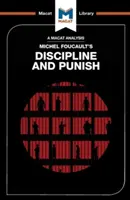 Analýza knihy Michela Foucaulta Disciplína a trest - An Analysis of Michel Foucault's Discipline and Punish