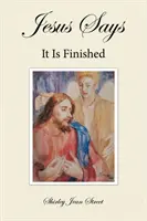 Ježiš hovorí, že je koniec - Jesus Says It Is Finished