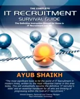 Kompletná príručka prežitia pri nábore zamestnancov - The Complete It Recruitment Survival Guide
