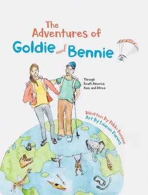 Dobrodružstvá Goldieho a Bennieho: Južnou Amerikou, Áziou a Afrikou - The Adventures of Goldie and Bennie: Through South America, Asia and Africa