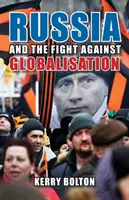 Rusko a boj proti globalizácii - Russia and the Fight Against Globalisation