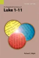Exegetické zhrnutie Lukáša 1-11, 2. vydanie - An Exegetical Summary of Luke 1-11, 2nd Edition