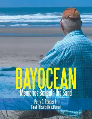 Bayocean: Spomienky pod pieskom - Bayocean: Memories Beneath the Sand