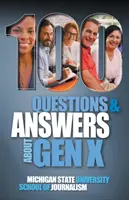 100 otázok a odpovedí o generácii X plus 100 otázok a odpovedí o mileniáloch: Vychádzajúc z ekonomiky, technológií, popkultúry a práce - 100 Questions and Answers About Gen X Plus 100 Questions and Answers About Millennials: Forged by economics, technology, pop culture and work