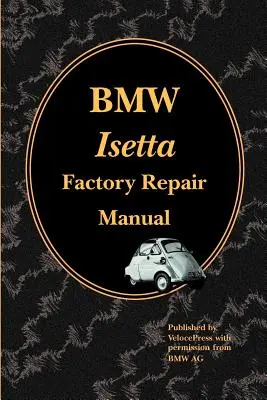 BMW Isetta Továrenské Opravy Príručka - BMW Isetta Factory Repair Manual
