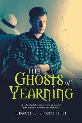 Prízraky túžby: Gotická poviedka o hlbokej strate a hraniciach reálneho a nereálneho - The Ghosts of Yearning: A Gothic Short Story about Profound Loss and the Boundaries of the Real and the Unreal
