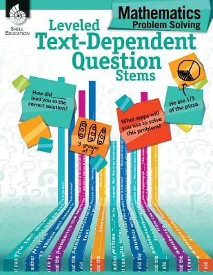 Leveled Text-Dependent Question Stems: Riešenie úloh z matematiky - Leveled Text-Dependent Question Stems: Mathematics Problem Solving