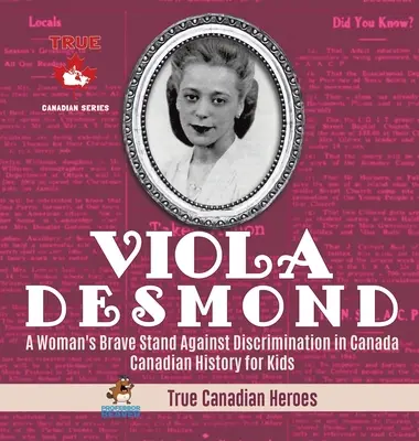 Viola Desmondová - Odvážny postoj ženy proti diskriminácii v Kanade - Kanadská história pre deti - Skutoční kanadskí hrdinovia - Viola Desmond - A Woman's Brave Stand Against Discrimination in Canada - Canadian History for Kids - True Canadian Heroes