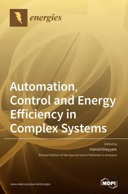 Automatizácia, riadenie a energetická účinnosť v zložitých systémoch - Automation, Control and Energy Efficiency in Complex Systems