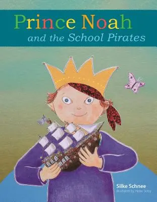 Princ Noe a školskí piráti - Prince Noah and the School Pirates