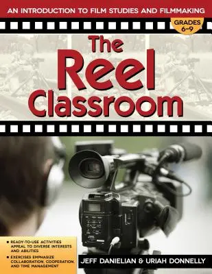 The Reel Classroom (Učebňa na kolovrátku): Úvod do filmových štúdií a filmovej tvorby (ročníky 6-9) - The Reel Classroom: An Introduction to Film Studies and Filmmaking (Grades 6-9)