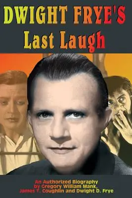 Posledný smiech Dwighta Frye - Dwight Frye's Last Laugh