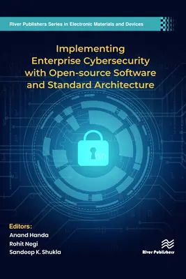 Implementácia podnikovej kybernetickej bezpečnosti s otvoreným softvérom a štandardnou architektúrou - Implementing Enterprise Cybersecurity with Open-source Software and Standard Architecture