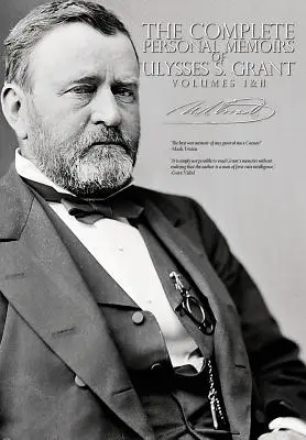 Kompletné osobné pamäti Ulyssesa S. Granta - I. a II. zväzok - The Complete Personal Memoirs of Ulysses S. Grant - Volumes I and II